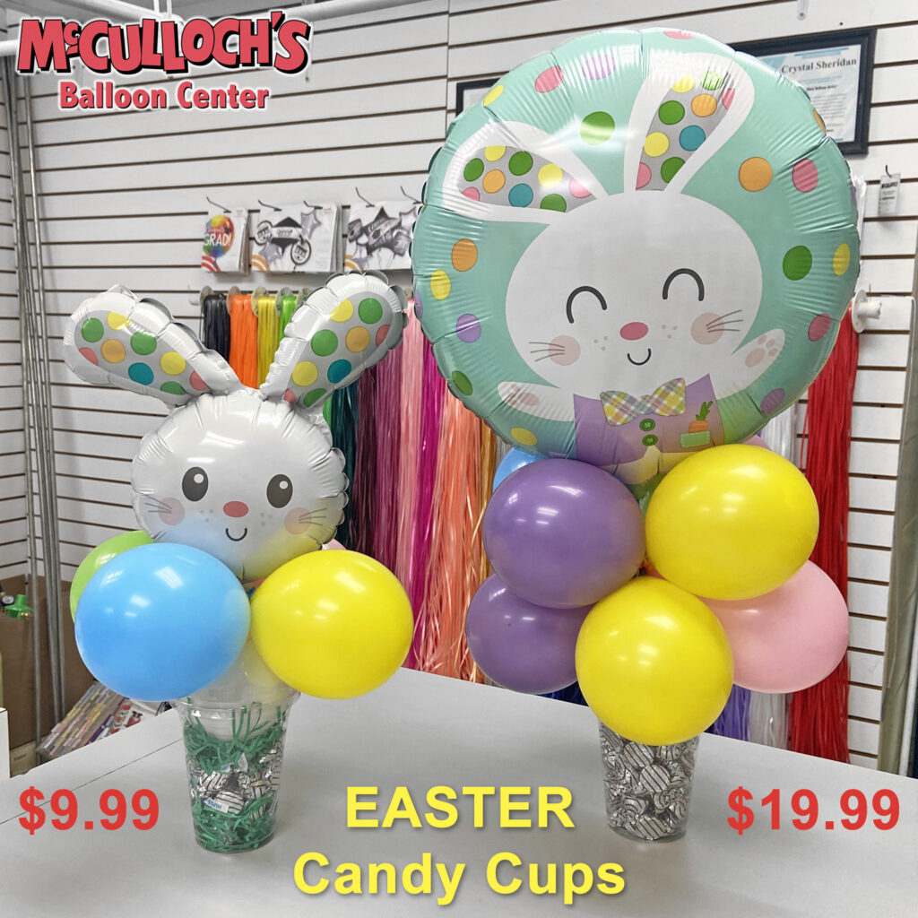 Easter Candy Cups from McCullochs Balloon Center in London Ontario